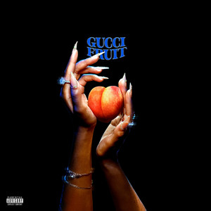 Gucci Fruit (Explicit)