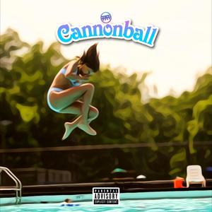 Cannonball (feat. The Fatboy) [Explicit]