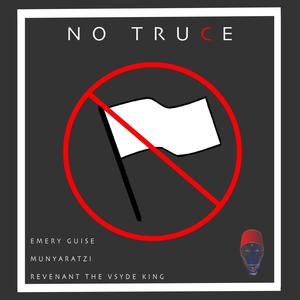 No Truce (feat. Munyaratzi & Revenant The Vsyde King) (Explicit)