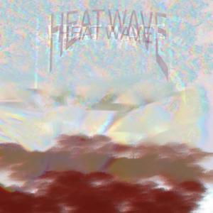 Heatwave (Explicit)