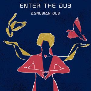 Danubian Dub - Enter the Dub (feat. I Nando)
