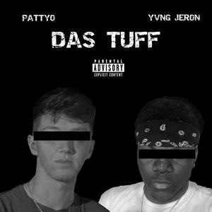 DAS TUFF (feat. Yvng jeron) (Explicit)