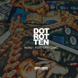 Dot Rotten - NuNu (Explicit)