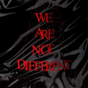 We Are Not Different