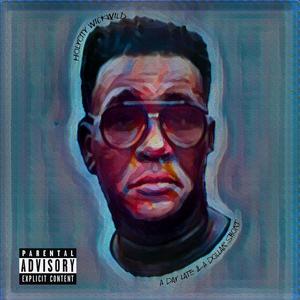 What I Do (feat. HolyCity WickWild & Al B) (Explicit)