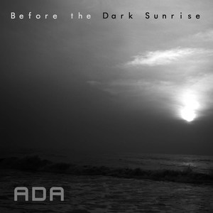 Before the Dark Sunrise