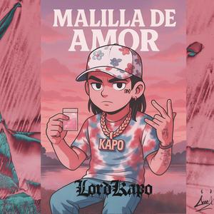 Malilla de Amor (Explicit)