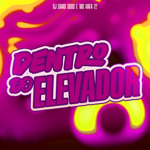 Dentro do Elevador (Explicit)
