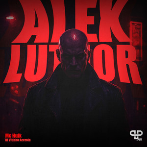Alex Luthor (Explicit)