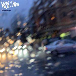 Wish I Knew (Explicit)