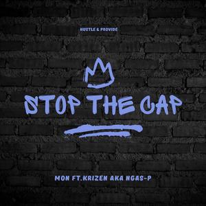STOP THE CAP (feat. KRIZEN) (Explicit)