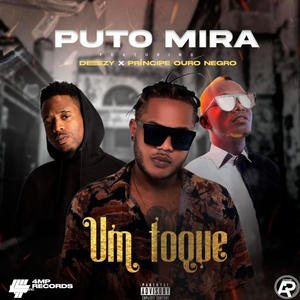 Um toque (feat. Deezy & Príncipe ouro negro) [Explicit]