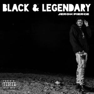 Black & Legendary (Explicit)