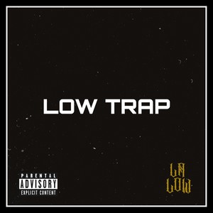 Low Trap (Explicit)