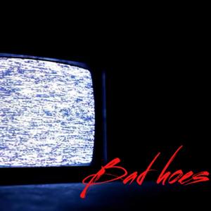 Bad hoes! (feat. teko) (Explicit)