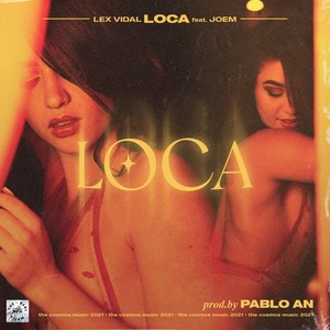 Loca(feat. Joem & Pablo An)