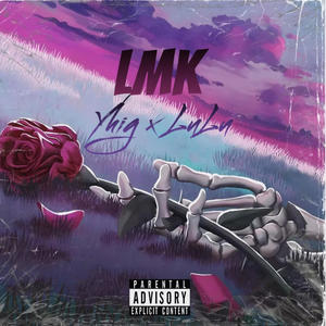 LMK (feat. LuLu) [Explicit]