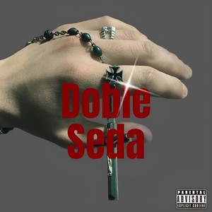 Doble Seda (Explicit)
