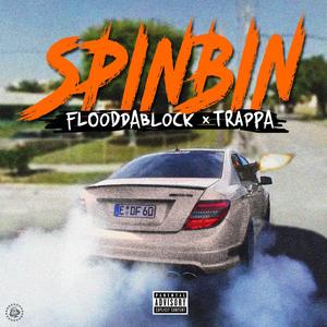 Spin Bin (feat. Trappa Tray) (Explicit)