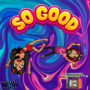 So Good (Explicit)