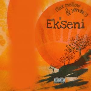 Ek'seni (Explicit)