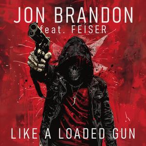 Like a Loaded Gun (feat. Feiser)