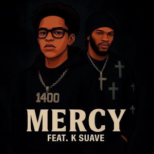 MERCY (feat. K Suave) (Explicit)