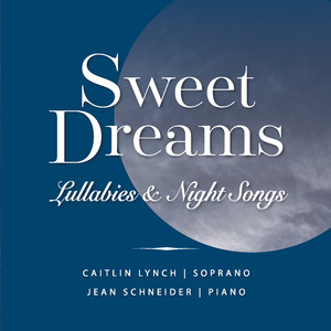 Sweet Dreams: Lullabies & Night Songs