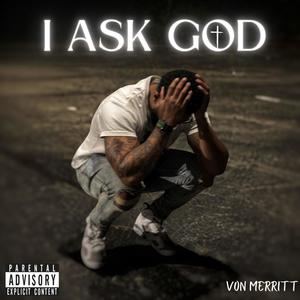 I ask God (Explicit)