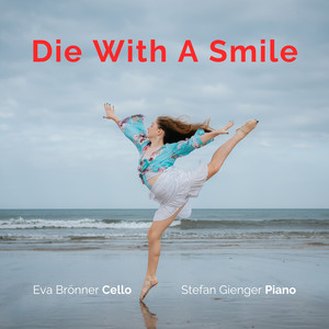 Die With A Smile (Cello and Piano Version)