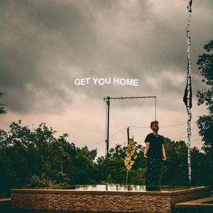 Get You Home (Explicit)