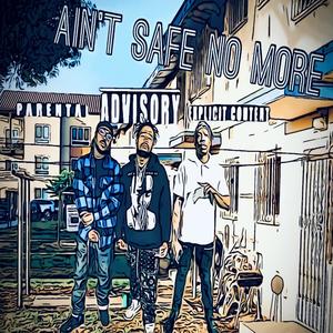 Aint safe no more (feat. Yaddida Page & Moo.C.Mode) (Explicit)
