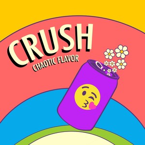 Crush - Chaotic Flavor