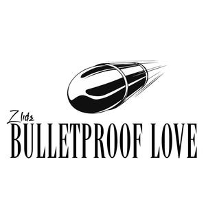 Bulletproof love (Explicit)