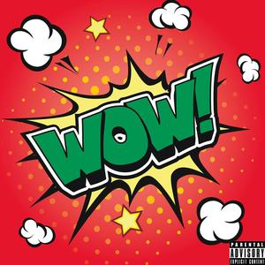 Wow (Explicit)