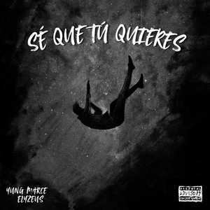 SÉ QUE TÚ QUIERES (Explicit)