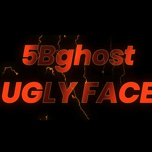 UGLY FACE (Explicit)