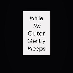 While My Guitar Gently Weeps (feat. Andrew Latona) (Live)