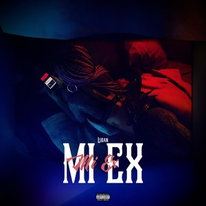 Mi Ex (Explicit)