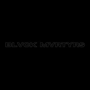 BLVCK MVRTYRS EP.