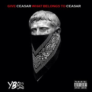 Give Ceasar What Belongs To Ceaser (Explicit)