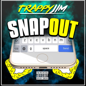 Snap Out (Explicit)