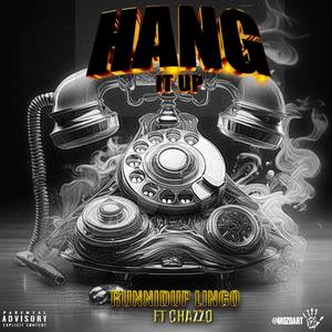 Hang It Up (feat. Chazzo) (Explicit)