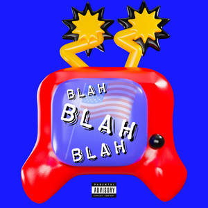 BLAH BLAH BLAH (Explicit)