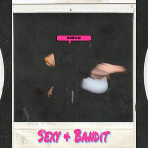 Sexy&Bandit Deluxe (Explicit)