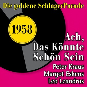 Ach das könnte schön sein (Die Goldene Schlagerparade 1958)