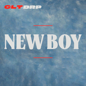NEW BOY (Explicit)