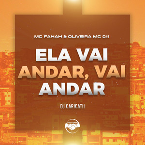 Ela Vai Andar, Vai Andar (Explicit)