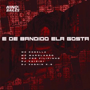 É de Bandido Ela Gosta (Explicit)