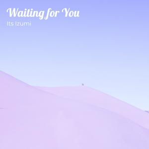 Waiting for You